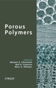 Porous Polymers, John Wiley &amp; Sons, 2011